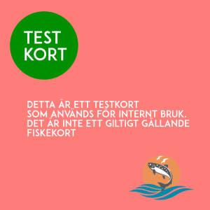 TESTKORT DETTA ÄR INTE ETT GILTIGT FISKEKORT